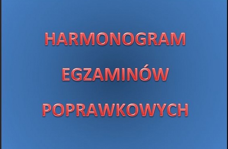 TERMINY EGZAMINÓW POPRAWKOWYCH W NASZEJ SZKOLE